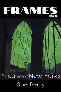 Nica of the New Yorks - Frames, #2