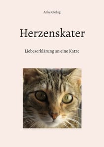 Herzenskater - Liebeserklärung an eine Katze