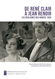 De René Clair à Jean Renoir - Les réalismes des années 1930