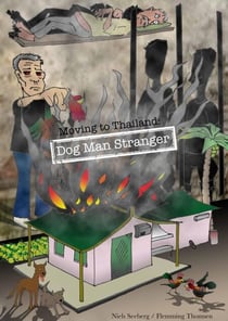 Moving to Thailand: Dog Man Stranger - Life in Thailand, #2