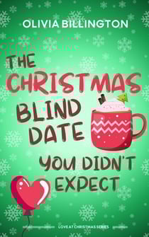 The Christmas Blind Date You Didn't Expect - Love at Christmas