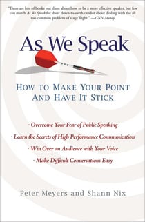 As We Speak - How to Make Your Point and Have It Stick