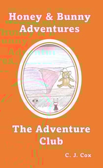 Honey &amp; Bunny Adventures Book 2: The Adventure Club - Honey &amp; Bunny Adventures, #2
