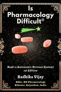 Is Pharmacology Difficult-Book 2 (Autonomic Nervous System) - Is Pharmacology Difficult, #2