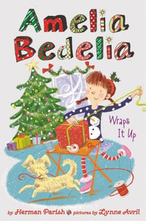 Amelia Bedelia  Holiday Chapter Book #1 - Amelia Bedelia Wraps It Up
