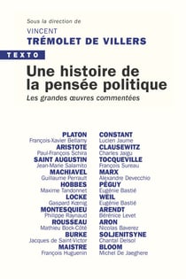 Une histoire de la pensée politique - Les Grandes Œuvres commentées