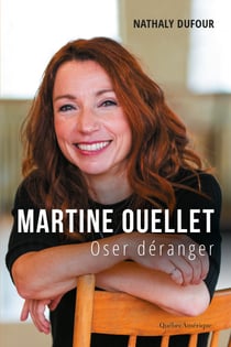 Martine Ouellet - Oser déranger