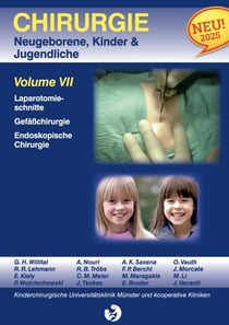 Chirurgie im Kindesalter Chirurgie bei Neugeborenen, Säuglingen, Jugendlichen und Kindern - Volume VII