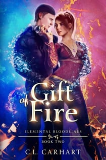Gift of Fire - Elemental Bloodlines, #2