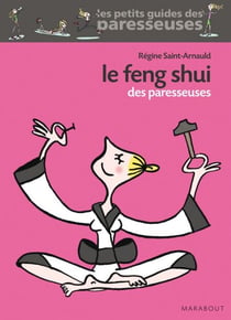Le Feng Shui des paresseuses
