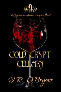 Cold Crypt Cellars - Krystianna Aramis Vampire Series, #1