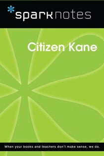Citizen Kane (SparkNotes Film Guide)