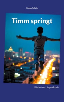 Timm springt - Ein Abenteuer zwischen Traum und Wirklichkeit