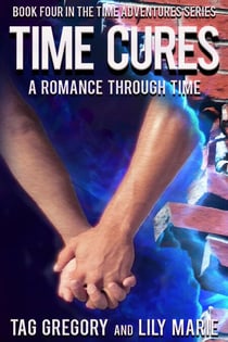 Time Cures - Time Adventures Series, #4