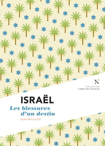 Israël : Les blessures d'un destin - L'Âme des peuples