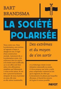 La société polarisée - Des extrêmes et du moyen de s'en sortir