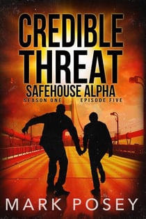 Safehouse Alpha - Credible Threat, #5