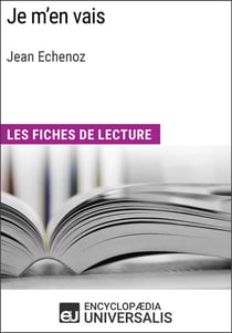 Je m'en vais de Jean Echenoz - Les Fiches de lecture d'Universalis
