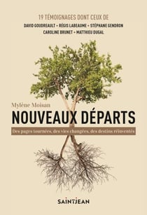 Nouveaux départs - Des pages tournées, des vies changées, des destins réinventés