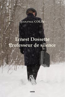Ernest Dossette - Professeur de silence