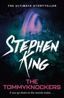 The Tommyknockers - Uniquely chilling science fiction from the No. 1 bestseller