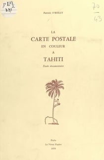 La carte postale en couleur à Tahiti - Étude documentaire