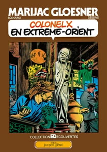 Colonel X en Extrême Orient - Patrimoine Glénat 18