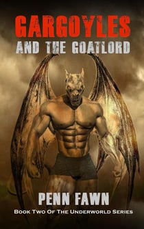 Gargoyles and the Goatlord - The Underworld Series, #2
