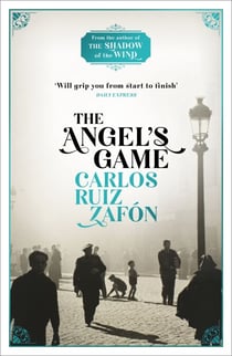 The Angel's Game - The Cemetery of Forgotten Books 2