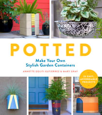 Potted - Make Your Own Stylish Garden Containers