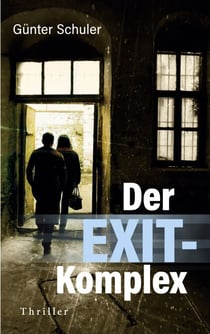 Der EXIT-Komplex - Thriller