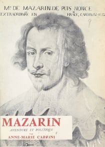 Mazarin - Aventure et politique