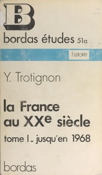 La France au XXe siècle (1) - Jusqu'en 1968