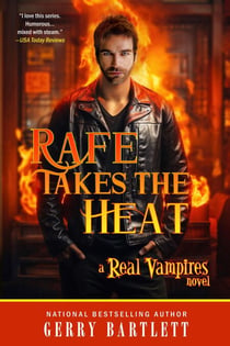 Rafe Takes The Heat - The Real Vampires Series, #20