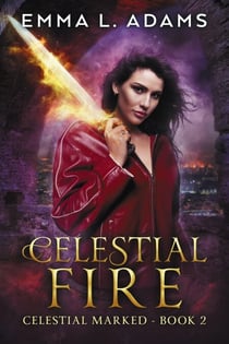 Celestial Fire - Celestial Marked, #2