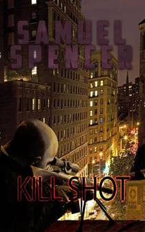 Kill Shot - In the Grips of Silent Terror, #5