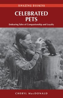 Celebrated Pets - Endearing Tales of Companionship and Loyalty