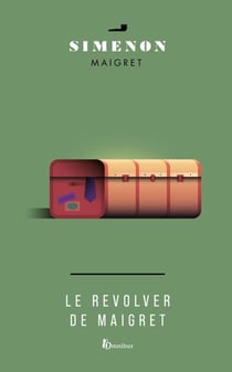 Le révolver de Maigret - Maigret