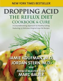 Dropping Acid - The Reflux Diet Cookbook & Cure