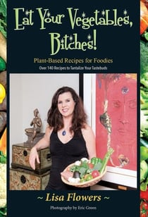 Eat Your Vegetables, Bitches