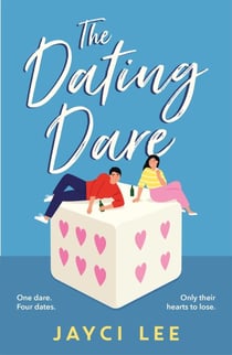 The Dating Dare - A new witty and decadent rom-com from the author of ‘A Sweet Mess'
