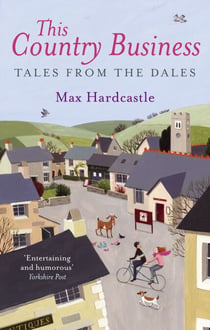 This Country Business - Tales from the Dales