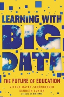 Learning With Big Data - The Future of Education