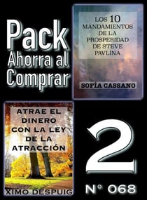 Pack Ahorra al Comprar 2 (Nº 068): Atrae el dinero con la ley de la atracción & Los 10 Mandamientos de la Prosperidad de Steve Pavlina