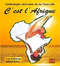 Anthologie africaine de la Nouvelle - C'est l'Afrique