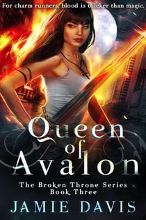 Queen of Avalon - Broken Throne, #3