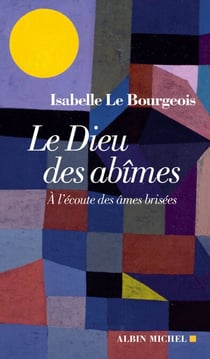 Le Dieu des abîmes - À l’écoute des âmes brisées