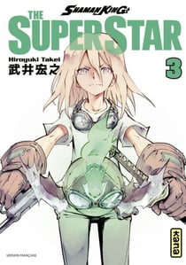 Shaman King - The Super Star - Tome 3