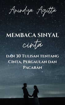 Membaca Sinyal Cinta dan 30 Tulisan tentang Cinta, Pergaulan dan Pacaran