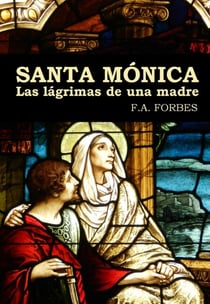 Santa Mónica. Las lágrimas de una madre - Colección Santos, #8